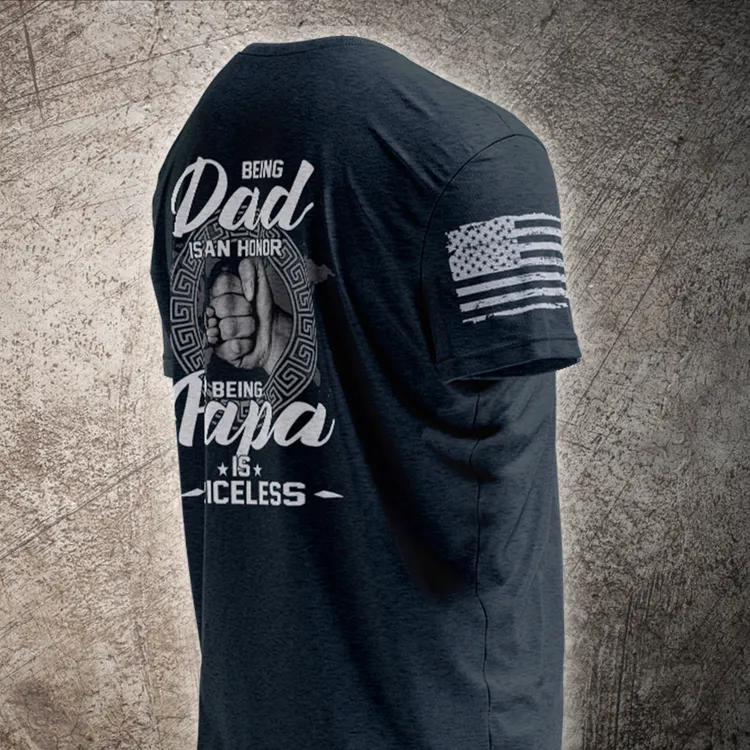 Being Dad Is An Honor Being Papa Is Priceless, Custom Dad & Papa Shirt, Father's Day Gift T-Shirt