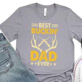 Best Buckin' Dad Ever - Hunting - Father's Day Graphic T-Shirt -  T-shirt T-Shirt For Dad