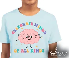 Celebrate Minds of All Kinds Shirt