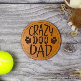 Crazy Dog Dad - Leather Coaster