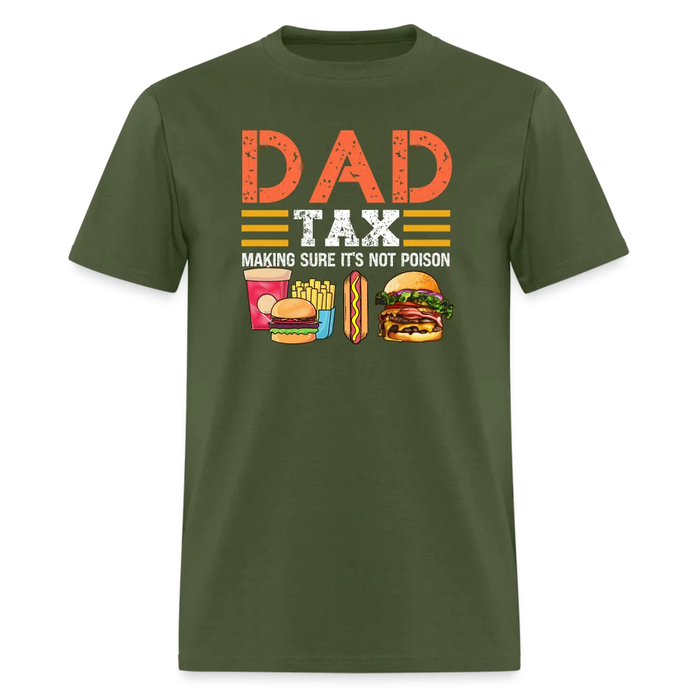 Dad Tax (Making Sure It's Not Poison) T-Shirt