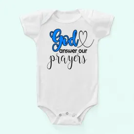 GOD answers prayers onesie |  newborn onesie |infertility onesie | baby onesie  baby shower gift |  coming home onesie