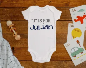 J Is For Julian Onesie©/Bodysuit