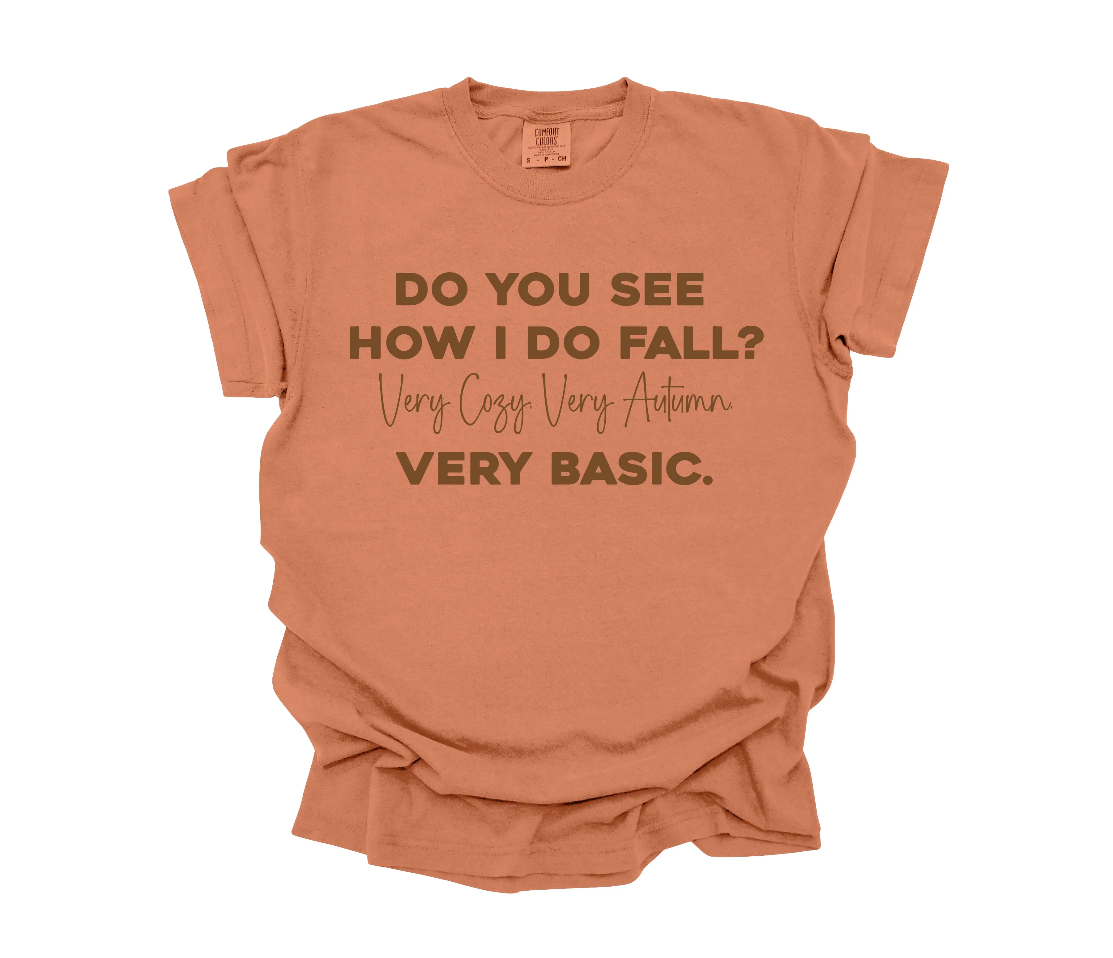 See How I Do Fall? - Adult Graphic Comfort Colors T-shirt