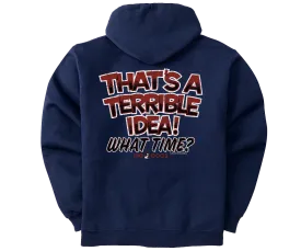 Terrible Idea Graphic Hoodie